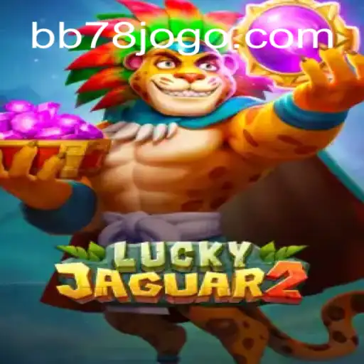 Descubra o Mundo do Jogo Luckyjaguar2 no BB78.com