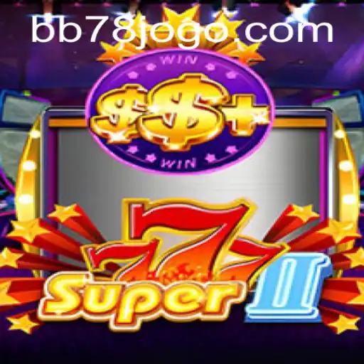 Super777II: Um Novo Horizonte de Entretenimento em BB78.com